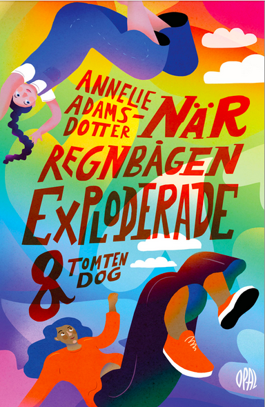 När regnbågen exploderade och tomten dog